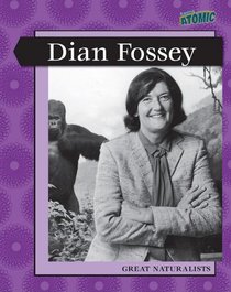 Dian Fossey (Leveled Biographies (Grade 5): Great Naturalists)