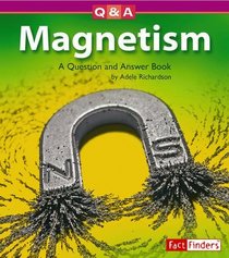 Magnetism: A Question and Answer Book (Fact Finders)