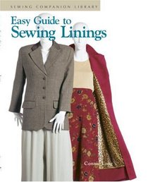 Easy Guide to Sewing Linings (Sewing Companion Library)