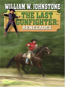 Renegades (The Last Gunfighter)