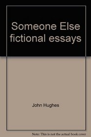 Someone Else: Fictional Essays