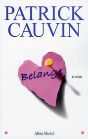 Belange (Romans, Nouvelles, Recits (Domaine Francais)) (French Edition)