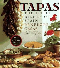 Tapas : The Little Dishes of Spain