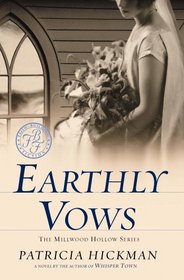 Earthly Vows (Millwood Hollow Bk 4)