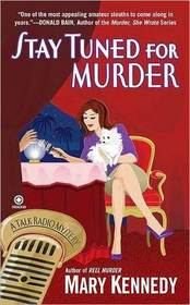 Stay Tuned for Murder (Talk Radio, Bk 3)