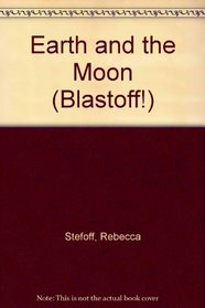 Earth and the Moon (Blastoff)