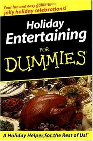 Holiday Entertaining for Dummies (For Dummies (Lifestyles))