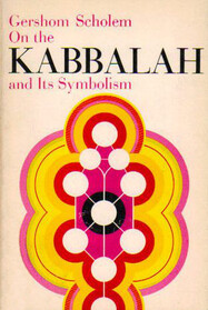Gershom Scholem on the Kabbalah and it's Symbolism