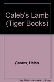 Caleb's Lamb (Tiger Books)