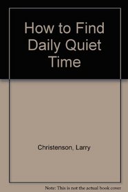 How to Have a Daily Quiet Time