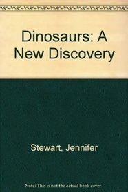 Dinosaurs: A New Discovery
