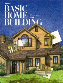 Ortho's Basic Home Building: An Illustrated Guide