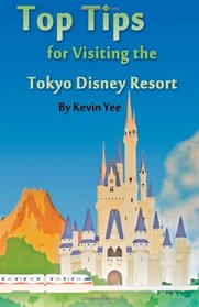 Top Tips for Visiting the Tokyo Disney Resort