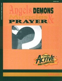 Active Bible Curriculum-Angels, Demons, Miracles, and Prayer (Active Bible Curriculum)