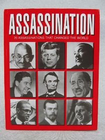 Assassination: Twenty assassinations that changed history