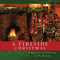Fireside Christmas: A Peaceful Celebration (Christmas at Home - Music)