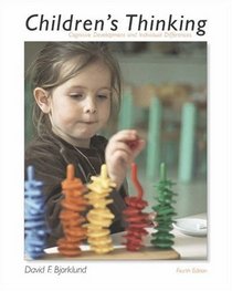 Children's Thinking : Cognitive Development and Individual Differences (with InfoTrac)