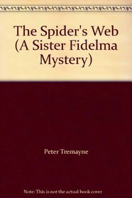 The Spider's Web (A Sister Fidelma Mystery)