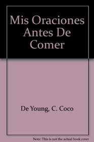 Mis Oraciones Antes De Comer (Spanish Edition)
