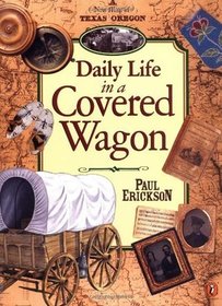 Daily Life in Covered Wagon