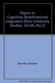 Papers in Cognitive-Stratificational Linguistics (Rice University Studies, Vol 66, No 2)