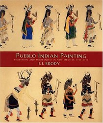 Pueblo Indian Painting: Tradition and Moderism in New Mexico, 1900-1930