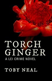 Torch Ginger (Lei Crime, Bk 2)