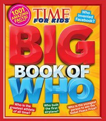 Time for Kids Big Book of Who: 1,001 Amazing Facts!