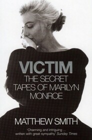 Victim: The Secret Tapes of Marilyn Monroe (Large Print)