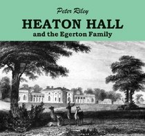Heaton Hall and the Egerton Family