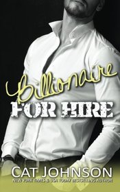 Billionaire for Hire (For Hire, Bk 1)