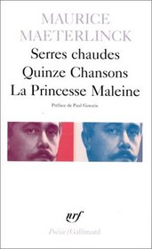 Serres Chaudes Quinze Chansons La Princesse Maleine (Collection Poesie) (French Edition)