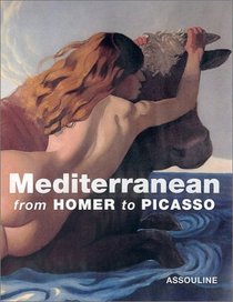 Mediterranean: From Homer to Picasso