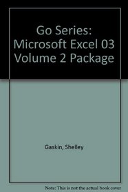 Go Series: Microsoft Excel 03 Volume 2 Package