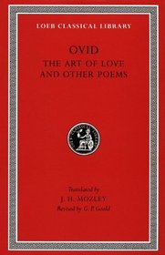 Ovid II: The Art of Love and Other Poems (Loeb Classical Library 232)
