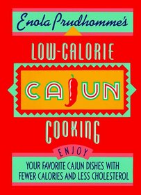 Enola Prudhomme's Low-Calorie Cajun Cooking