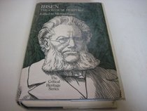Ibsen, the critical heritage (The Critical heritage series)