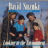 Looking at the Environment (David Suzuki's Looking at)