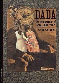 Dada : The Revolt of Art (Discoveries)