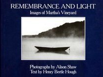 Remembrance and light: Images of Martha's Vineyard