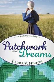 Patchwork Dreams (Amish of Seymour County, Bk 1)