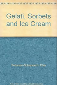 Gelati, Sorbets and Ice Cream
