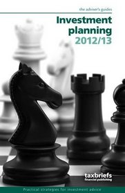Investment Planning 2012/13: Tha Adviser's Guides
