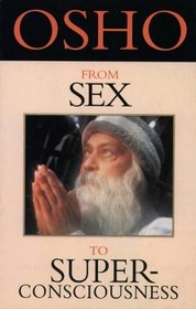 From Sex to Super Consciousness