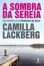 A Sombra da Sereia (The Drowning) (Patrik Hedstrom, Bk 6) (Portuguese Edition)