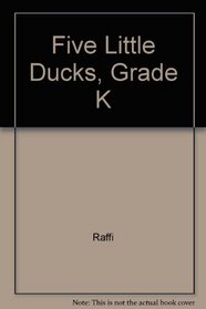 Five Little Ducks, Grade K