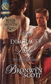 How to Disgrace a Lady. Bronwyn Scott (Mills & Boon Historical)