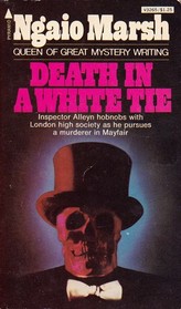 Death in a White Tie (Roderick Alleyn, Bk 7)