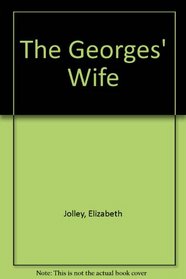 The Georges' Wife