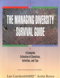 The Managing Diversity Survival Guide: A Complete Collection of Checklists, Activities, and Tips/Book and Disk